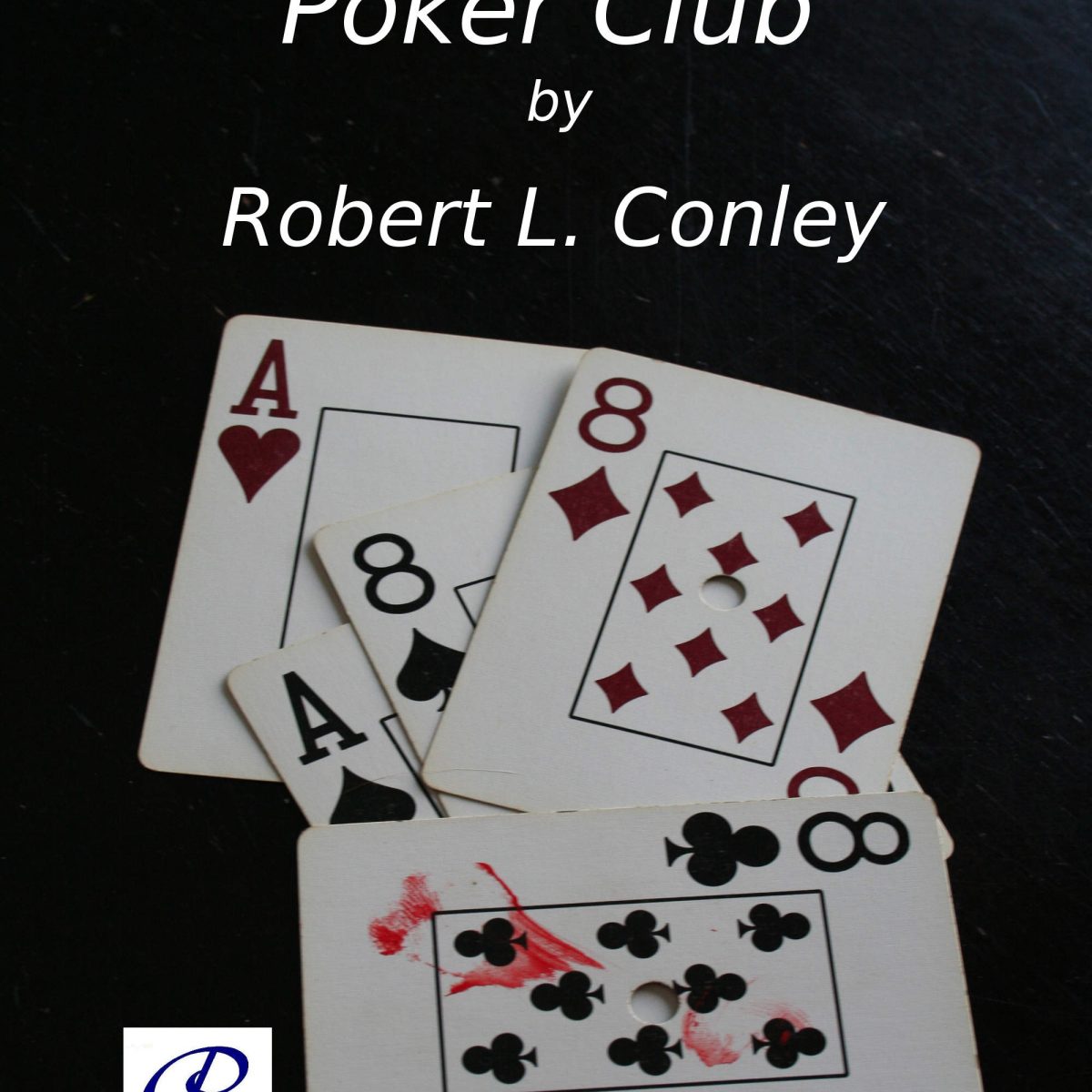 The Friday Night Poker Club by Robert L. Conley